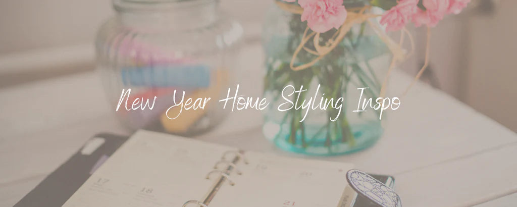 New Year Home Styling Inspo