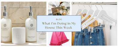What I’m Doing in My House This Week