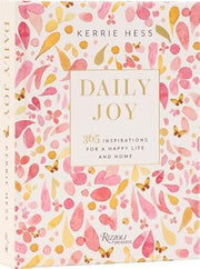 Daily Joy: 365 Inspirations for a Happy Life and Home