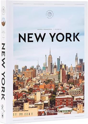 New York: The Extraordinary Guide: An Insider Tour of Art, Food, and Culture