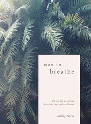How To Breathe