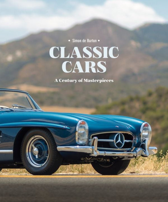 Classic Cars a Century of Masterpieces