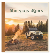 Mountain Rides: Vintage Vehicles & Tales of the Wild West Books Johnny Vacay   