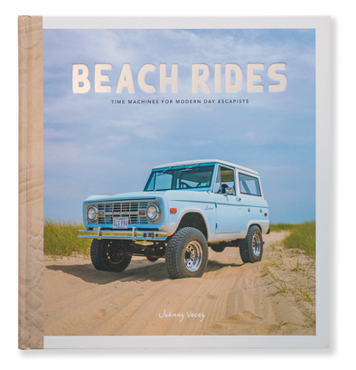 Beach Rides: Time Machines for Modern Day Escapists