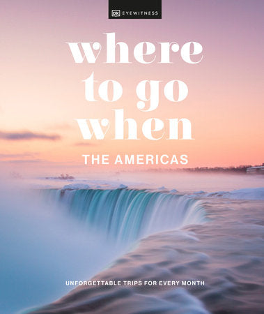 Where To Go When: The Americas
