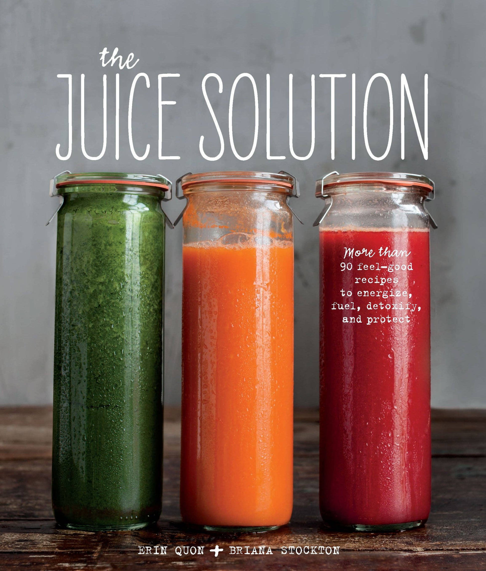 The Juice Solution Books Insight Editions   